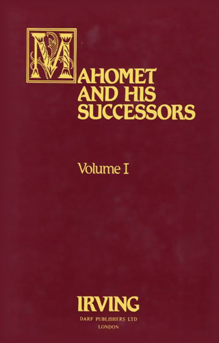 Mahomet and His Successors Vol. I | 9781850770459 | Darf Publishers