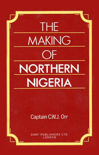 The Making of Northern Nigeria | 9781850771388 | Darf Publishers
