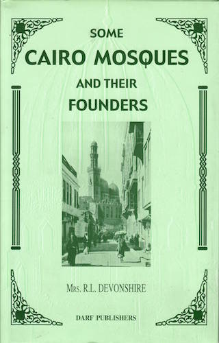 Some Cairo Mosques and Their Founders |  | Darf Publishers