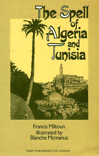 The Spell of Algeria and Tunisia | 9781850770602 | Darf Publishers