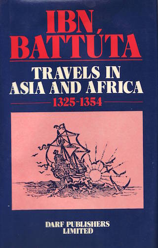 Ibn Battuta – Travels in Asia and Africa 1325-1354 | 9781850770022 | Darf Publishers